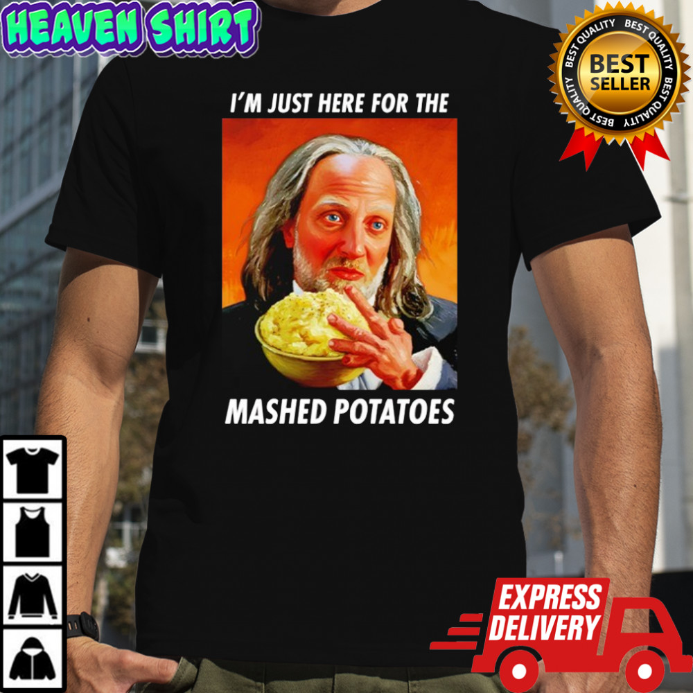 Scary Movie Hanson I’m Just Here For The Mashed Potatoes shirt