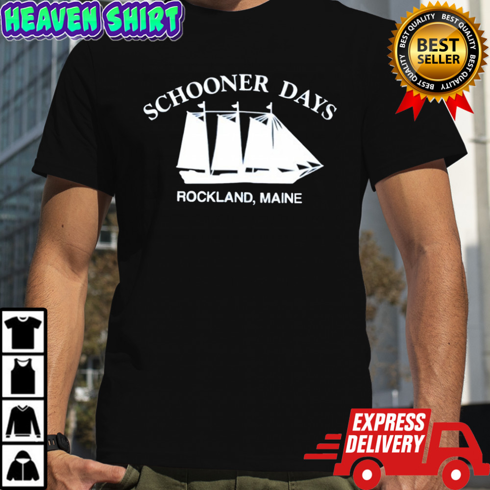 Schooner days rockland maine shirt