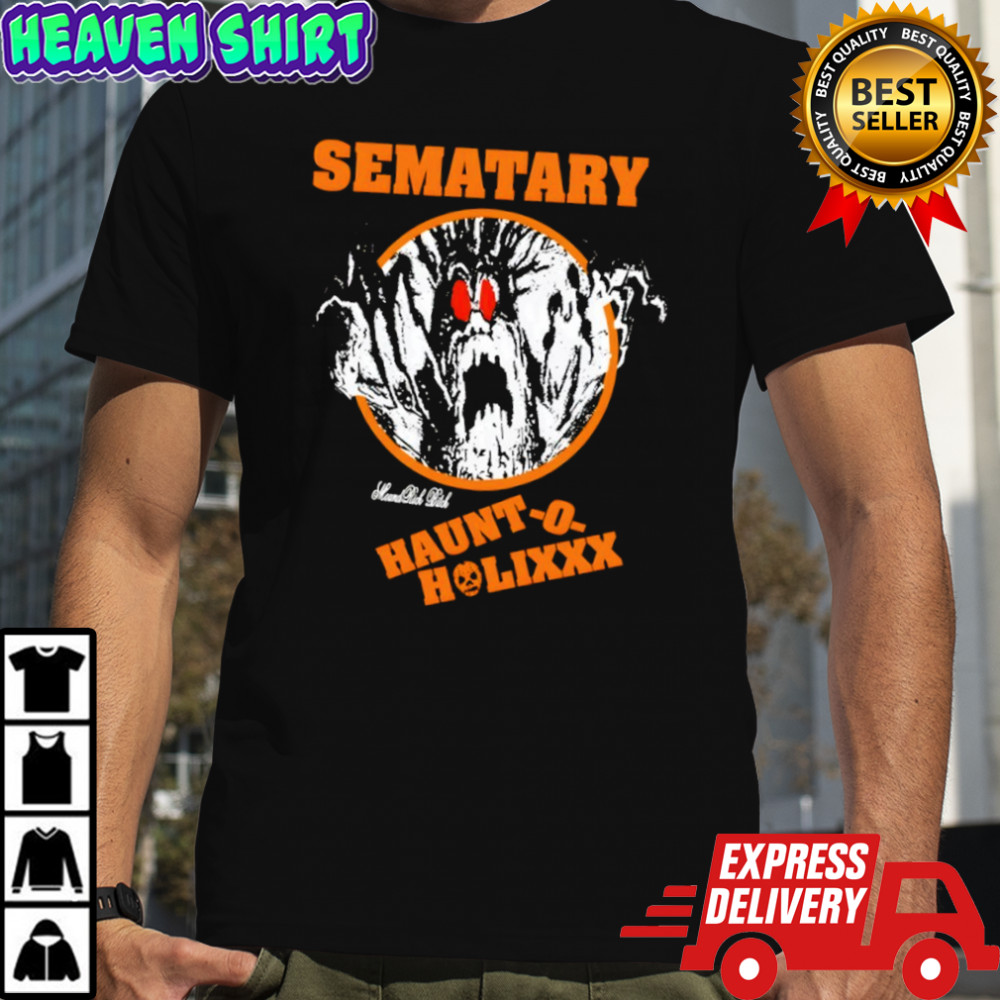 Sematary Haunt-O-Holixxx Tree shirt