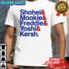 Shohei Mookie Freddie Yoshi and Kersh shirt