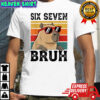 Six Seven Bruh 67 Meme Funny Capybara shirt