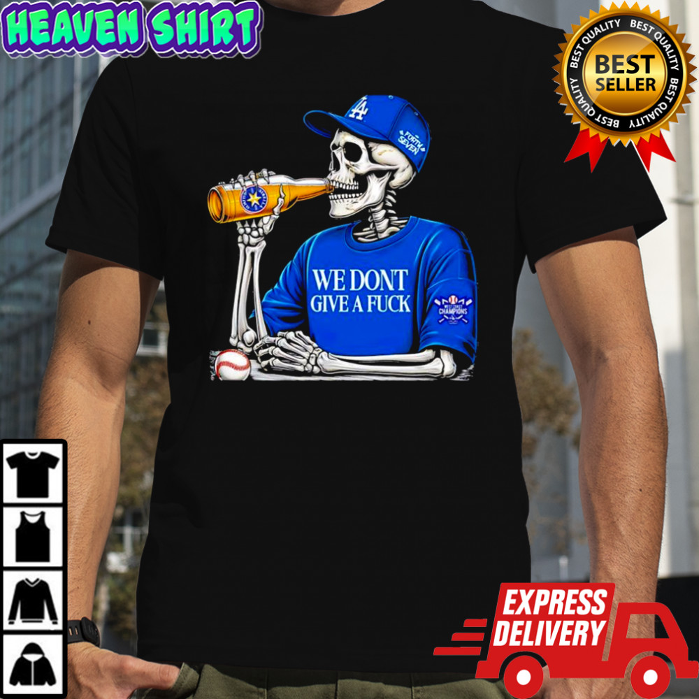 Skeleton LA Dodgers we dont give a fuck shirt