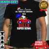Snoopy And Woodstock Dear Santa All I Want For Christmas Is A Buffalo Bills Super Bowl Merry Christmas Shirt