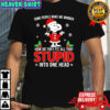 Snoopy Christmas some people make me wonder how do they fit all that stupid into one head shirt