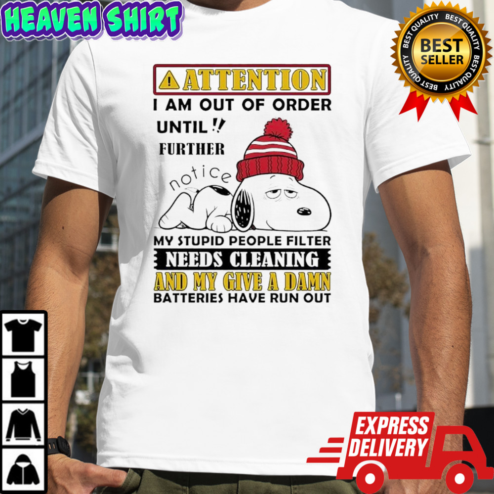Snoopy my stupid people filter needs cleaning and my give a damn batteries have run out shirt