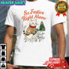 So Festive Right Meow Funny Cat Christmas Santa Holiday shirt