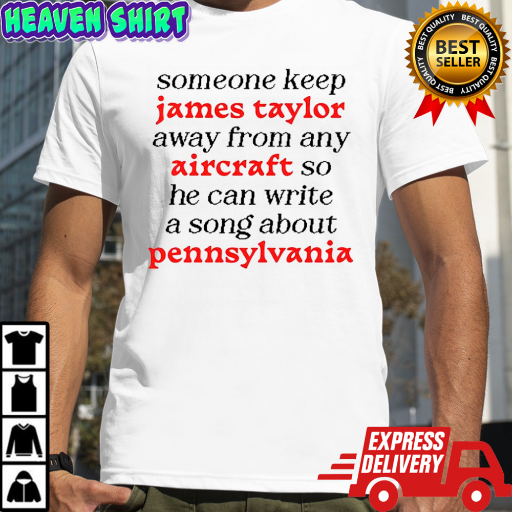 Someone keep James Taylor away from any aircraft meme shirt