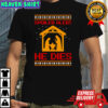 Spoiler Alert HE Dies graphic shirt