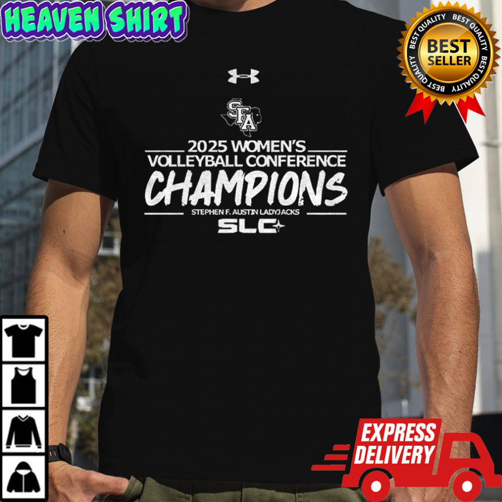 Stephen F. Austin Ladyjacks 2025 Women’s Volleyball Conference Champions SLC shirt
