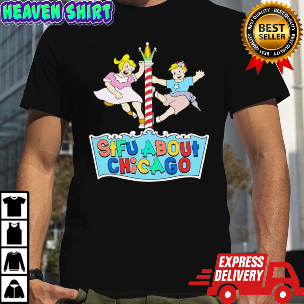 STFU About Chicago Kiddieland shirt