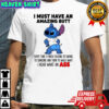 Stitch I must have an amazing butt every time I finish talking to saking to someone and turn to walk shirt