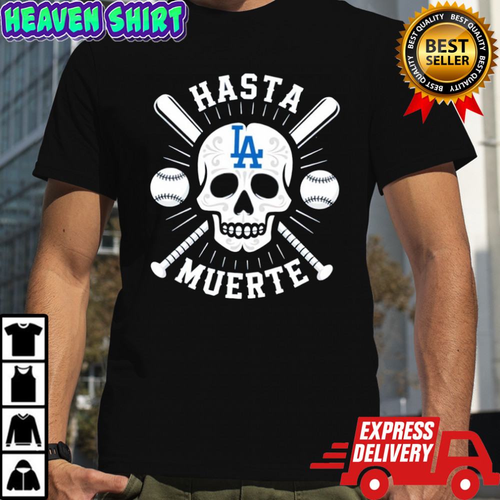 Sugar skull hasta muerte Los Angeles Dodgers shirt