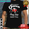 Tampa Bay Buccaneers Queen Classy Sassy And A Bit Smart Assy NFL shirt