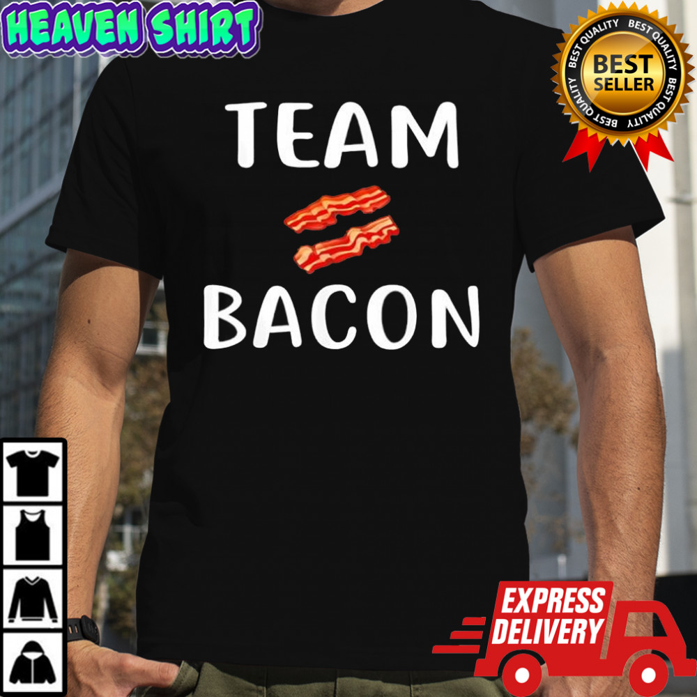 Team Bacon two strips of bacon shirt