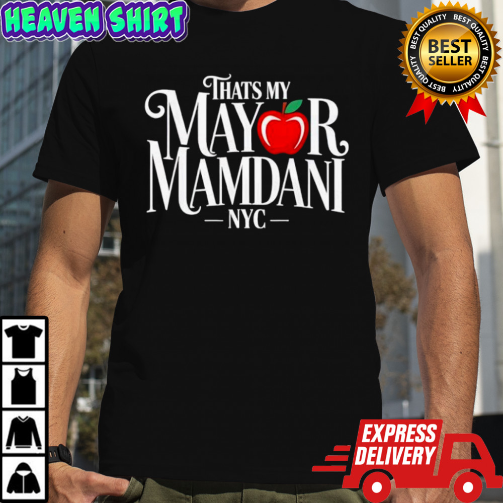 That’s My Mayor Mamdani New York City Winner shirt
