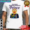The artist formerly known as prince Andrew puppet shirt