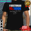 The Bostonian vs The Book Always Forward Never Straight signature shirt