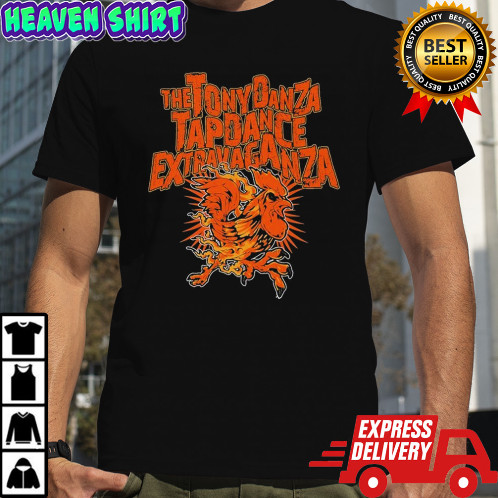 The Tony Danza Tapdance Extravaganza Kickin’ Chicken T-shirt