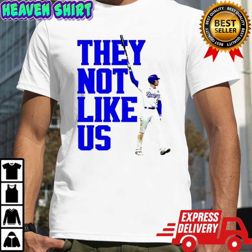 They Not Like Us Freedie Freeman LA Dodger shirt