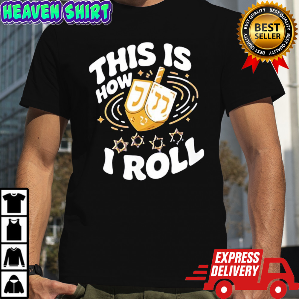 This is How I Roll Jewish Humor shirt