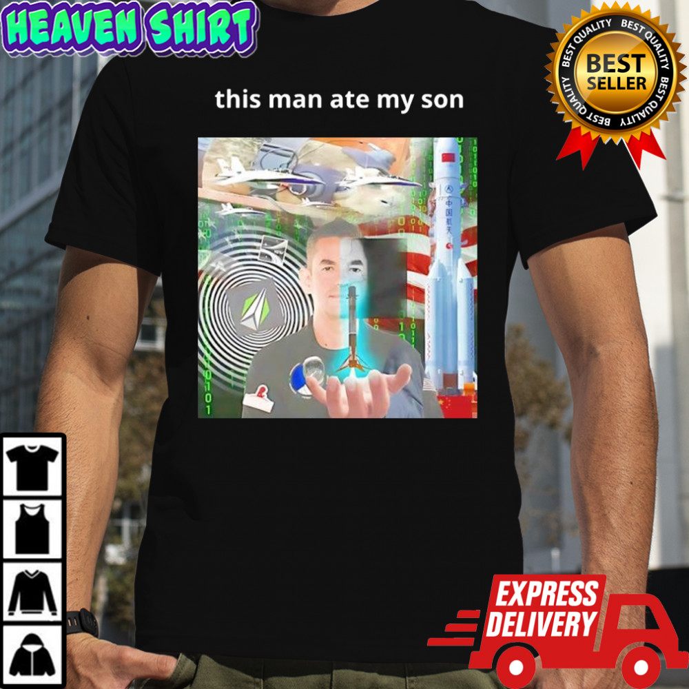 This man ate my son graphic shirt