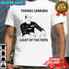 Thomas Sankara Light Of The Path 2025 Shirt