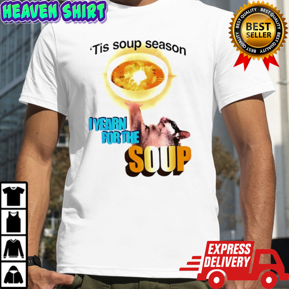 Tis Soup SeasonIvearn for the Soup Bunny shirt