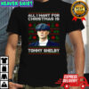 Tommy Shelby Peaky Blinders all I want for Christmas ugly shirt