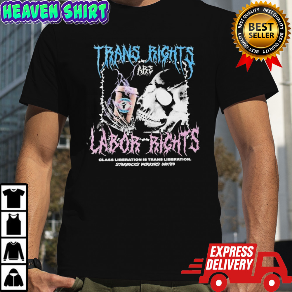 Trans Rights Metal Labor Right Class Liberation Is Trans Liberation Starbucks Workers United Skull T-shirt