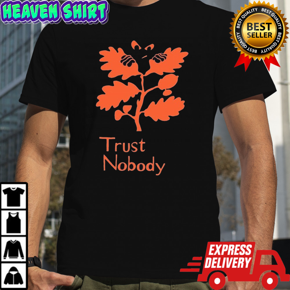 Trust Nobody T-shirt