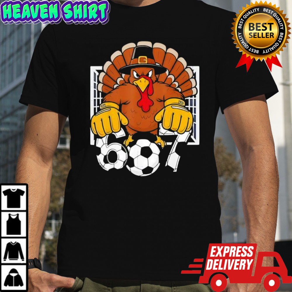 Turkey Goalie Soccer 67 Six Seven Boys Thanksgiving Shirt