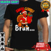 Turkey Santa gobble bruh Thanksgiving and Christmas shirt