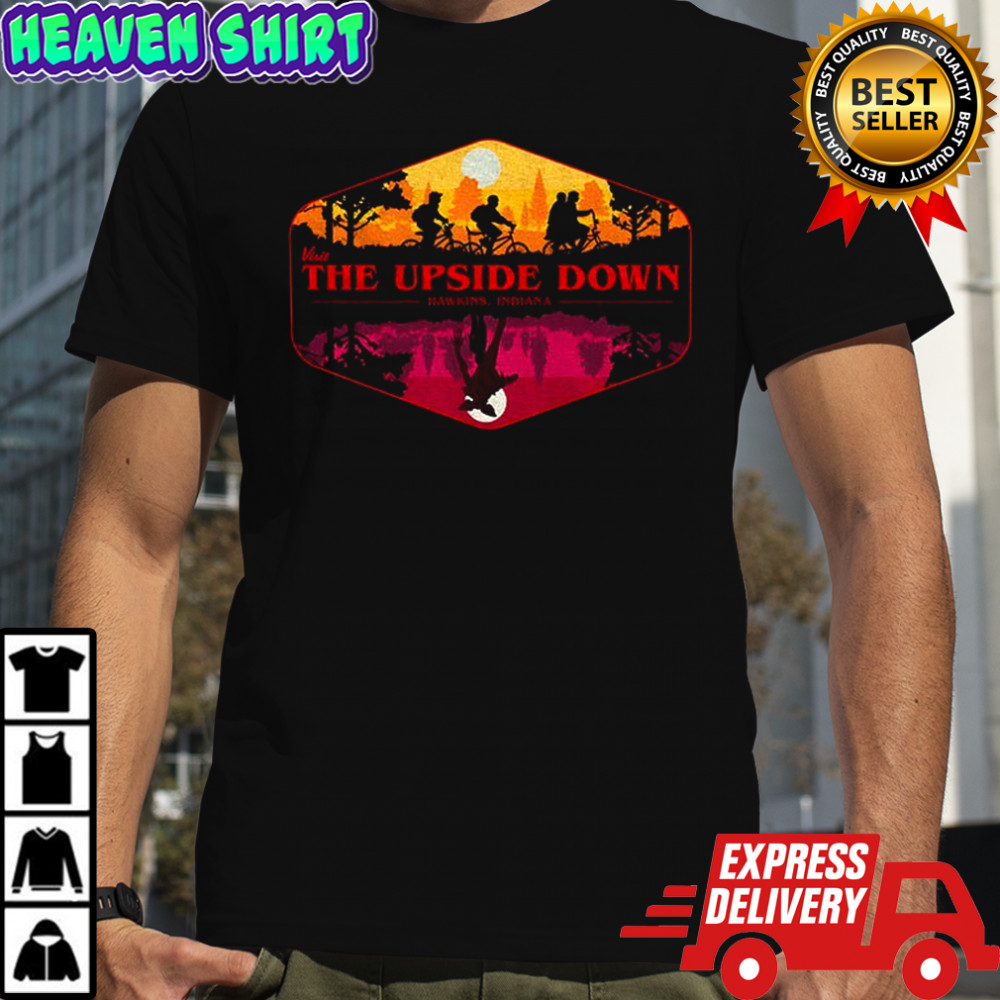Visit The Upside Down Hawkins Indiana Stranger Things Parody shirt