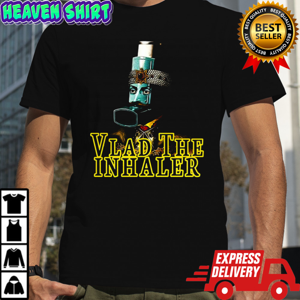 Vlad The Inhaler parody shirt