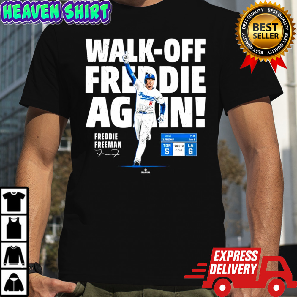 Walk Off Freddie The Sequel Freddie Freeman Los Angeles shirt