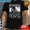 We Are Full Of Microplastics I Love Being Poisoned My Body Will Never Decay T-shirt