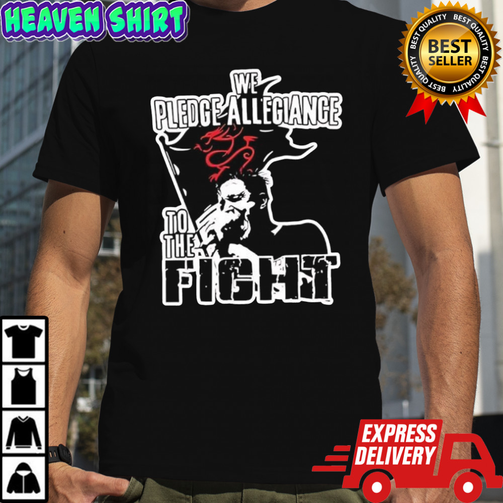 We Pledge Allegiance To The Fight graphic shirt