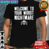 Welcome to your worst nightmare Matt Sottile shirt