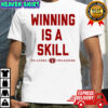 Winning is a skill Oklahoma Sooners breakdown shirt