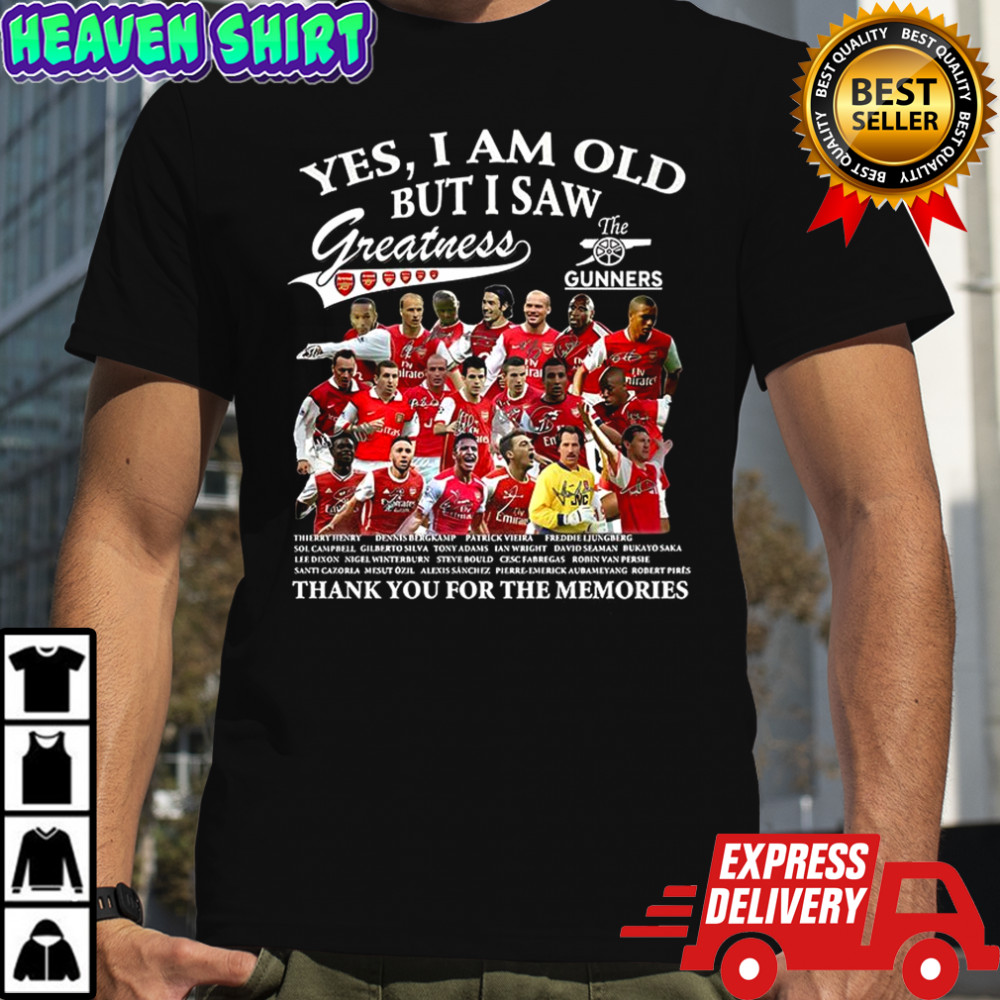 Yes I am old but I saw Arsenal greatness the gunners thank you for the memories shirt