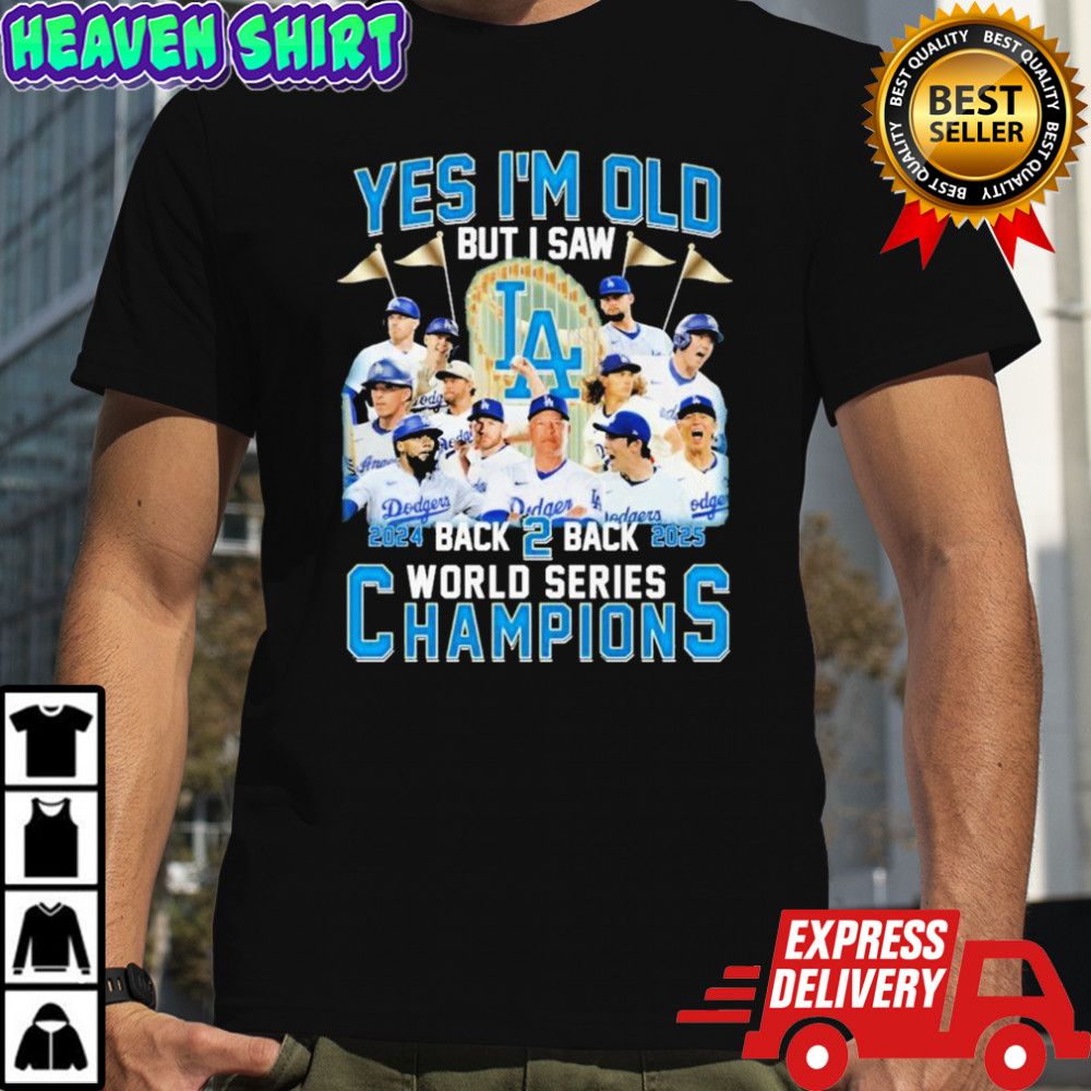 Yes I’m Old But I Saw Los Angeles Dodgers Back 2 Back Series World Champions 2025 Trophy T-shirt