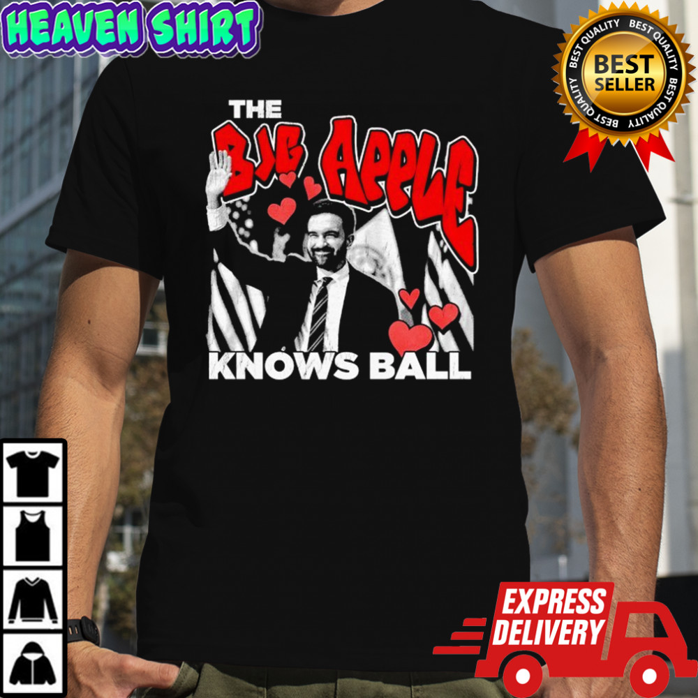 Zohran Mamdani The Big Apple Knows Ball T-shirt