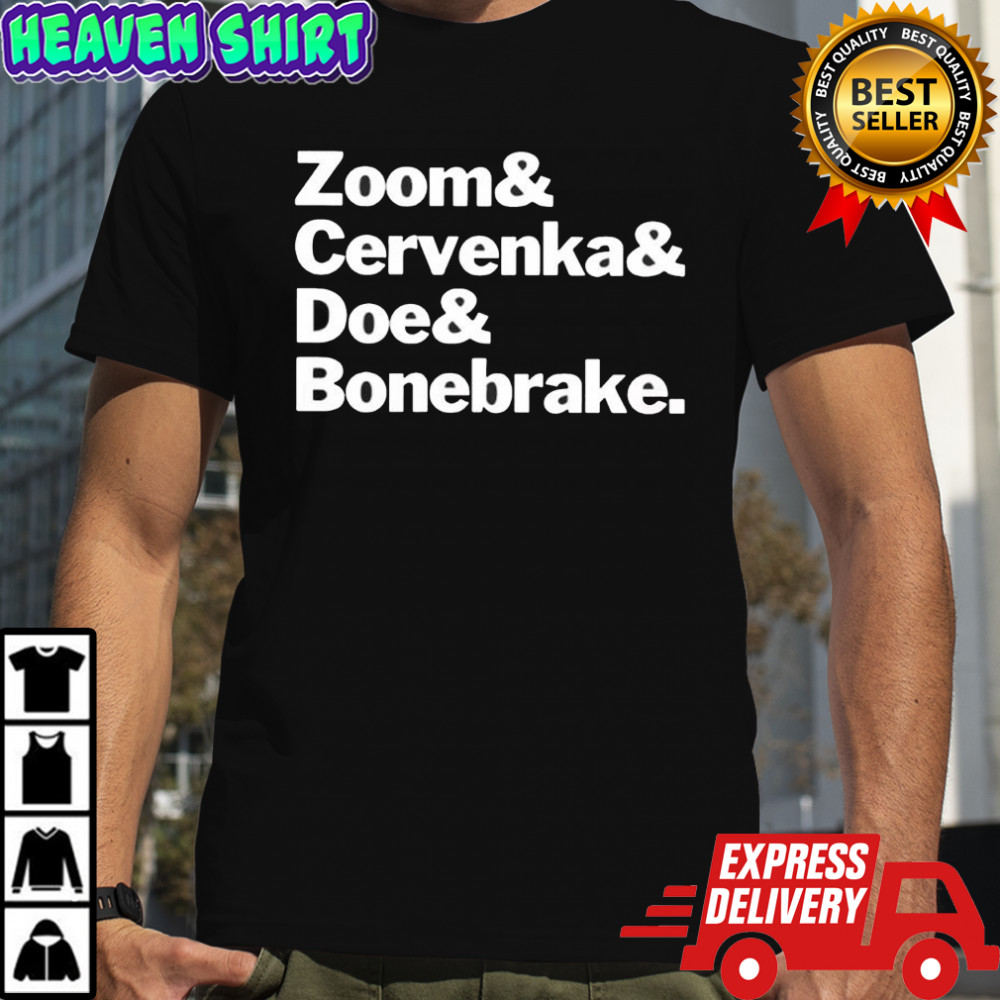 Zoom Cervenka Doe and Bonebrake the name shirt