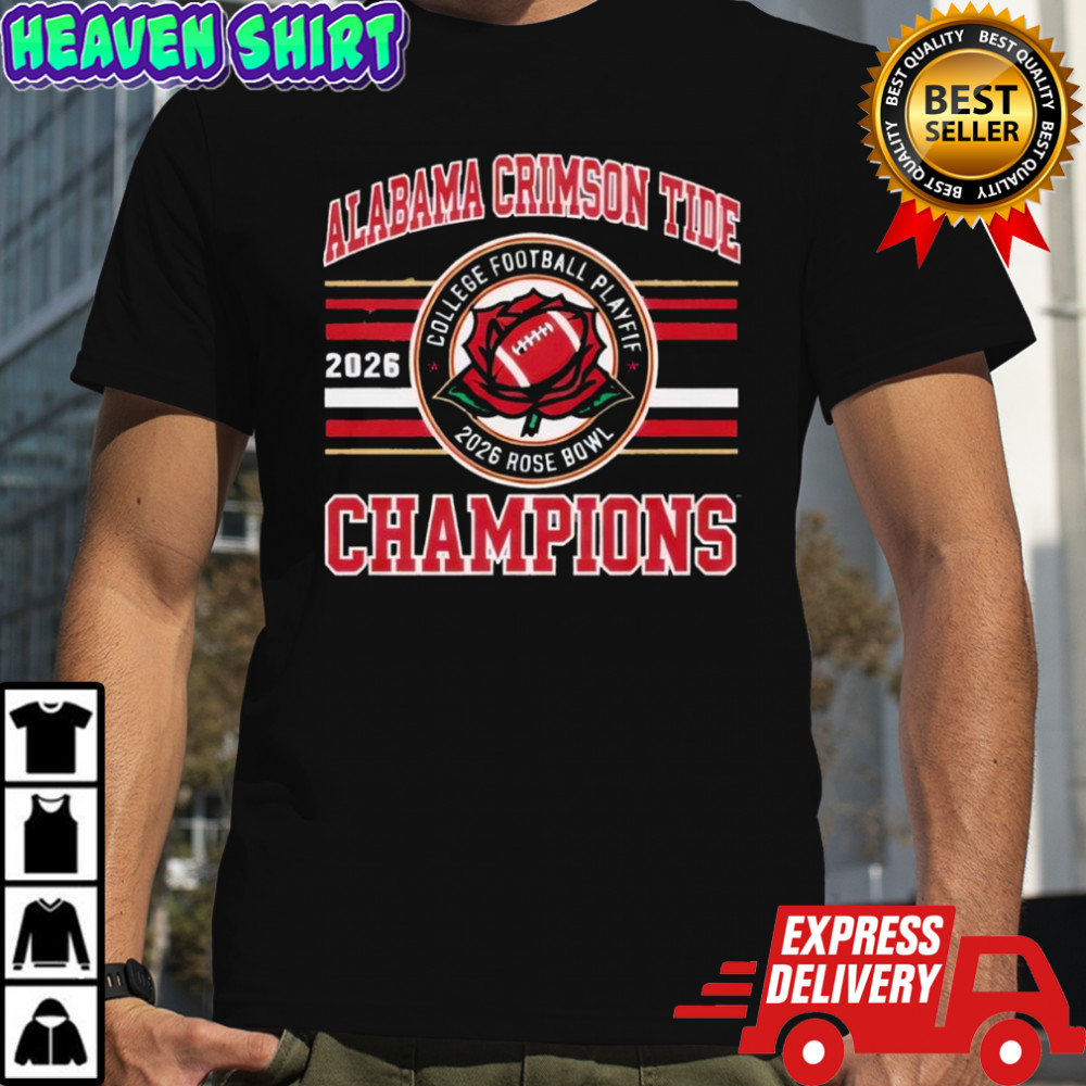 Alabama Crimson Tide College Playoff 2026 Rose Bowl shirt