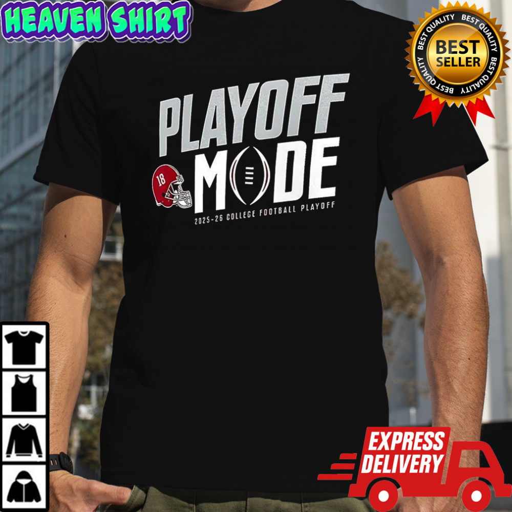 Alabama Crimson Tide Playoff Mode 2025-2026 CFP shirt