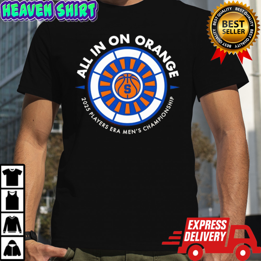 All In On Orange 2025 Players Era Men’s Championship shirt