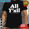 All Y’all the bitter southerner shirt