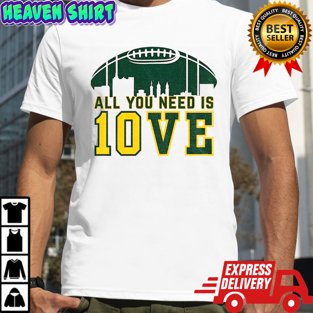 All you need is love Jordan Love Green Bay Packers NFL Football 2025 shirt