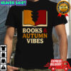 Autumn Books and Vibes shirt