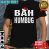 Bah humbug Santa hat Christmas letter shirt